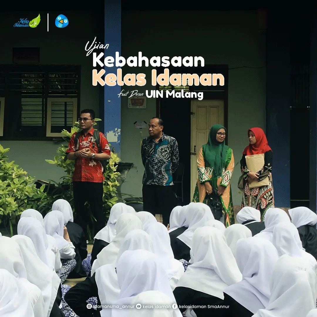 Ujian Kebahasaan Kelas Idaman SMA An Nur Bululawang Malang